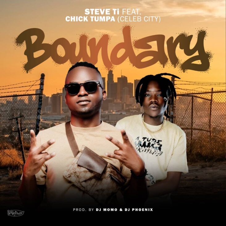 Steve Ti Ft Chick Tumpa (Celeb City) - Boundary