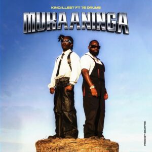 King Illest Ft 76 Drums – Mukaninga (Official Music Video)